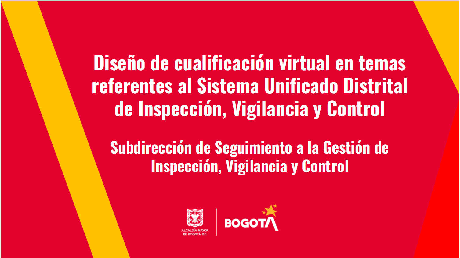 Segundo puesto: Diseño de cualificación virtual en temas referentes al Sistema Unificado Distrital de Inspección, Vigilancia y Control.