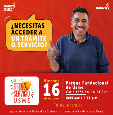 feria a tu servicio viernes 16 de octubre del 2026 en el parque fundacional de Usme calle 137b # 14 - 24 Sur