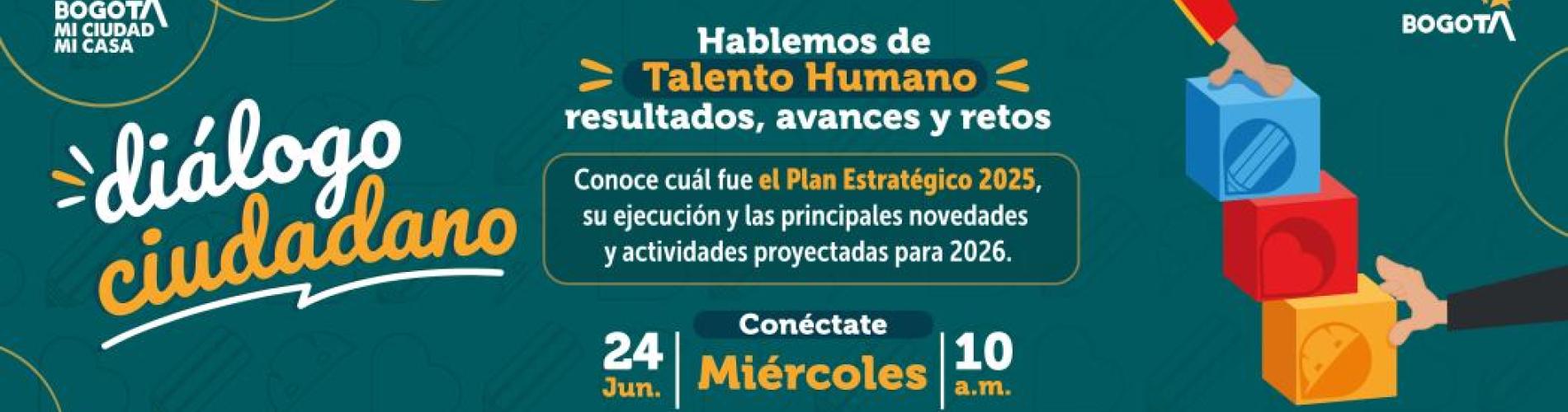 Invitación Diálogo ciudadano Hablemos de Talento Humano resultados avances y retos 2025–2026 junio 24 de 2026