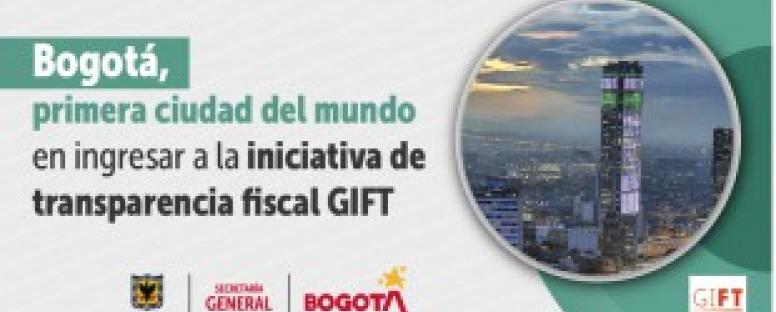 Bogotá, primera ciudad del mundo en ingresar a la iniciativa de transparencia fiscal Gift