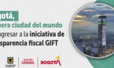 Bogotá, primera ciudad del mundo en ingresar a la iniciativa de transparencia fiscal Gift