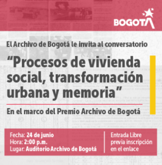 Pieza gráfica de divulgación del Conversatorio “Procesos de vivienda social, transformación urbana y memoria”